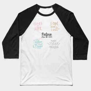 Quotes to live by Baseball T-Shirt